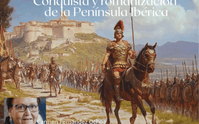 Lecciones de arqueología. Conquista y romanización de la Península Ibérica. Carmen F. Ochoa